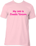 My Job Is T-Shirt (Pink Imprint)